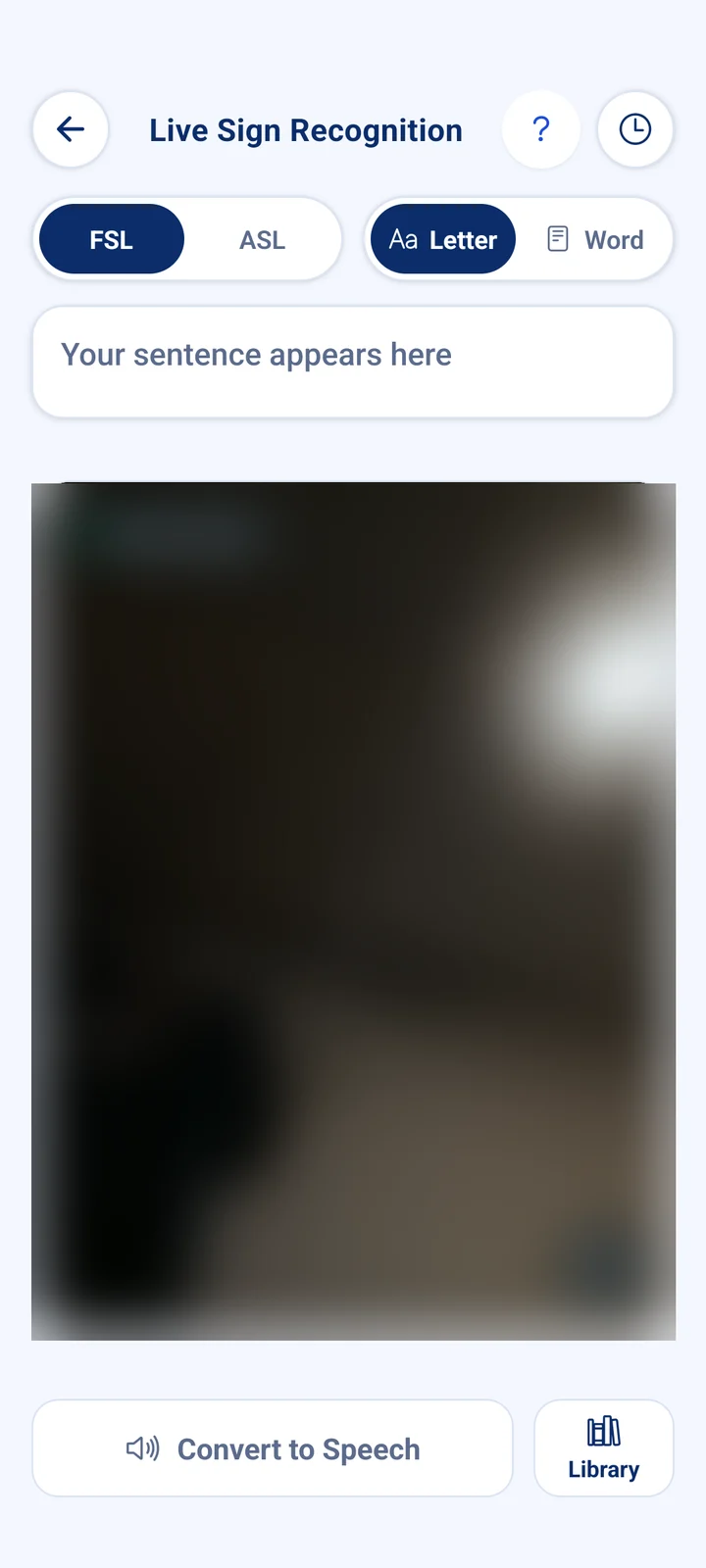 Live Sign Recognition on the phone: FSL or ASL, letter or word mode, the camera view, and a Convert to Speech button. The camera view is blurred for privacy.